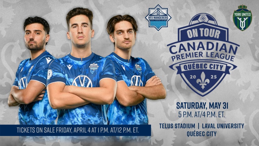 WANDERERS FACE YORK UNITED IN SECOND ANNUAL CANADIAN PREMIER LEAGUE “ON TOUR” MATCH IN QUÉBEC CITY MAY 31