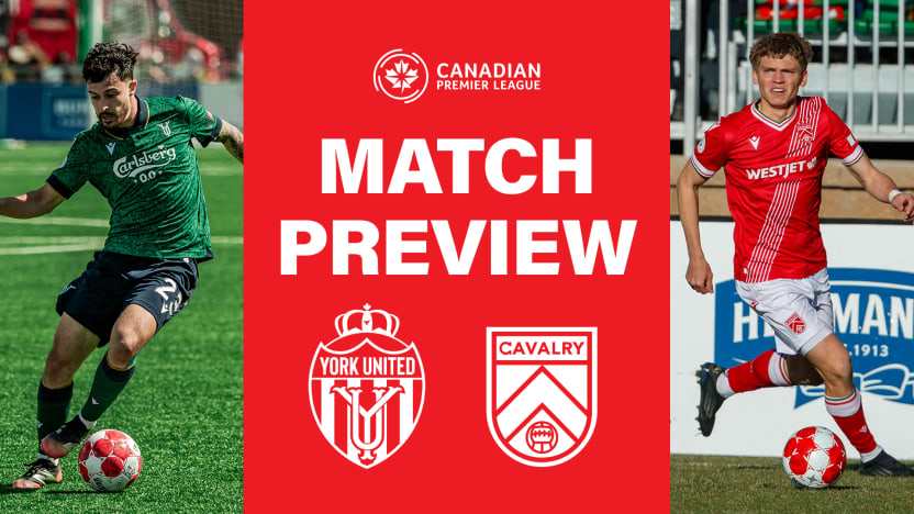 PREVIEW: York United vs. Cavalry FC | CPL Match #16