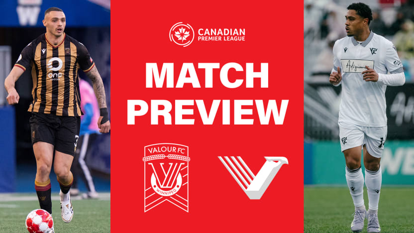  PREVIEW: Valour FC vs. Vancouver FC | CPL Match #19