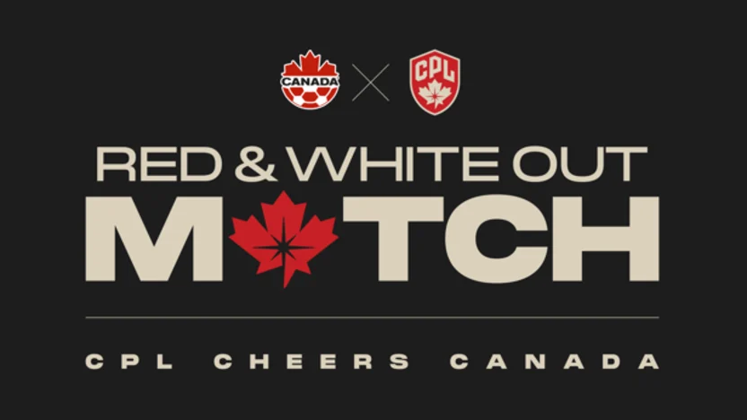 CPL Cheers Canada: CPL launches coast-to-coast ‘Red and White Out’ Match series supporting CanMNT