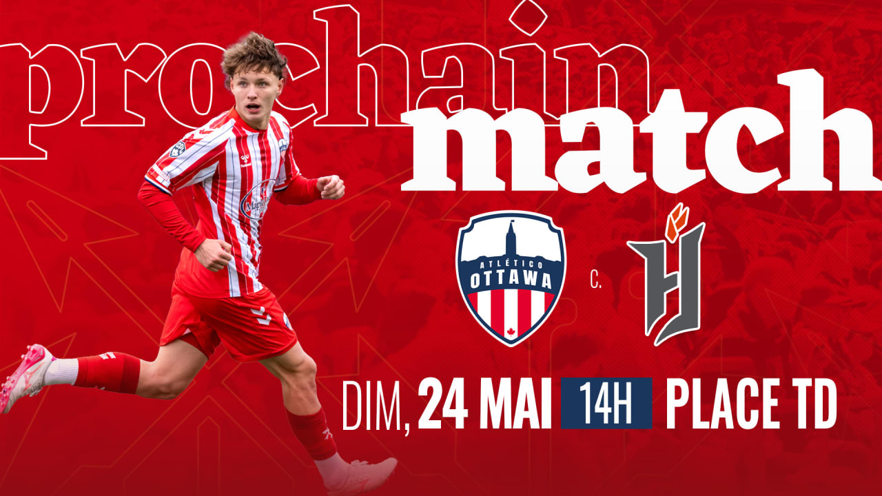 Le prochain match d'Atletico Ottawa est le dimanche 24 mai